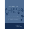 Lessons on Christian Living: Eight Life-Changing Bible Studies and Memory Verses for Growing Christians