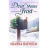 Dear Mister Frost: A Sweet Small-Town Holiday Romance