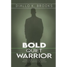 Bold Quiet Warrior