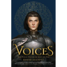 Voices: The Final Hours of Joan of Arc