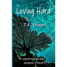 Loving Hard: A sojourn into one woman's heart