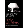 Holy Warriors: A Fresh Look at the Face of Extreme Islam