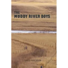 The Muddy River Boys: Dakota Tales