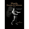Muscle, Smoke & Mirrors: Volume II