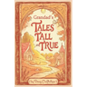 Grandad's Tales Tall & True: Heartwarming Family Stories of Adventure, Wisdom, and Life Lessons