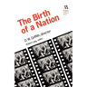 Birth of a Nation: D.W. Griffith, Director