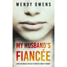My Husband's Fiancée: A suspenseful psychological thriller novel