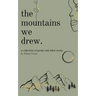 The Mountains We Drew