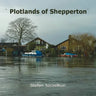 Plotlands of Shepperton: Photographs 2004 - 2016