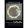 Operation Valhalla: Writings on War, Weapons, and Media