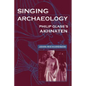 Singing Archaeology: Selected Poems 1943-1993
