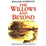 The Willows and Beyond