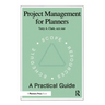 Project Management for Planners: A Practical Guide