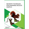 Necropsy Techniques for Examining Wildlife Samples