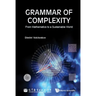 Grammar of Complexity: From Mathematics to a Sustainable World