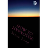 How to Hypnotise: Stage Street and Therapy