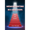 Memoir Writing in 6 Easy Steps: Your Life Counts