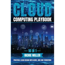 Cloud Computing Playbook: 10 In 1 Practical Cloud Design With Azure, Aws And Terraform