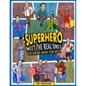 Superhero Meet The Real Ones: An Inspirational Coloring Book for Boys