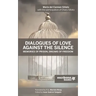 Dialogues of Love against the Silence Memories of Prison, Dreams of Freedom