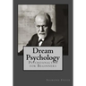 Dream Psychology: Psychoanalysis for Beginners