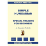 Simple Hungarian, Special Training for Beginners