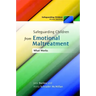 Safeguarding Children from Emotional Maltreatment: What Works