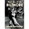 Meet Me at the Biltmore: 100 Years at Providence's Most Storied Hotel