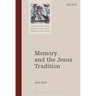 Memory and the Jesus Tradition