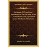 Incidents of Travel and Adventure in the Far West, with Col. Fremont's Last Expedition Across the Rocky Mountains
