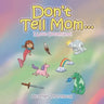 Don'T Tell Mom . . .: I Love Dreamland!
