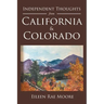 Independent Thoughts from California and Colorado