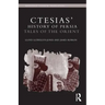 Ctesias' 'History of Persia': Tales of the Orient