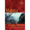 Majorca, Paradise Not Lost: Living the Dream on a Spanish Island