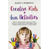 Creative Kids + Fun Activities: Make all Natural Edible Slime, Play Dough, Play Putty, Paper Crafts, Giant Bubble, Liquid Rainbow, Watercolor Paint &