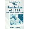 Recollections of the Revolution of 1911: A Great Democratic Revolution of China
