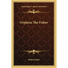Orpheus the Fisher