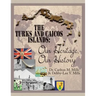 The Turks and Caicos Islands: Our Heritage, Our History