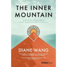 The Inner Mountain: Discover Your True Spirit, Strength, and Potential