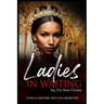 Ladies In Waiting: Sis, Fix Your Crown