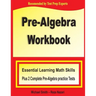 Pre-Algebra Workbook: Essential Learning Math Skills Plus Two Pre-Algebra Practice Tests