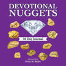 Devotional Nuggets: 30 Day Journal