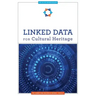Linked Data for Cultural Heritage