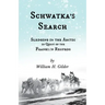 Schwatka's Search - Sledging in the Arctic in Quest of the Franklin Records