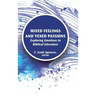 Mixed Feelings and Vexed Passions: Exploring Emotions in Biblical Literature