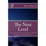 The Next Level: A Journey of Spiritual Awakening Through Physics and other Sciences