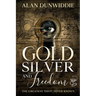 Gold, Silver and Freedom: The Greatest Theft Never Known