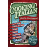 Cooking Italian: Greatest Hits Cookbook