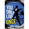 You Only Live Once