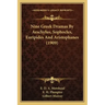 Nine Greek Dramas By Aeschylus, Sophocles, Euripides And Aristophanes (1909)